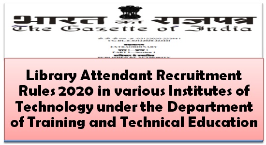 library-attendant-recruitment-rules-2020-in-various-institutes-of-technology-under-the-department-of-training-and-technical-education
