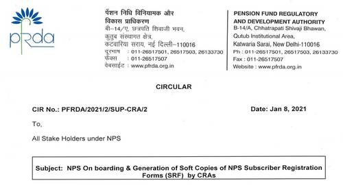 NPS On boarding and Generation of Soft Copies of NPS Subscriber Registration Forms (SRF) by CRAs: PFRDA Circular dt 08.01.2021