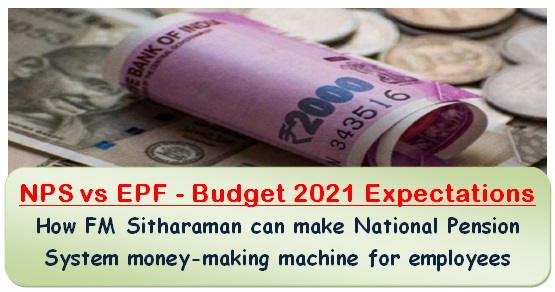 nps-vs-epf-budget-2021-expectations-how-fm-sitharaman-can-make-national-pension-system-money-making-machine-for-employees