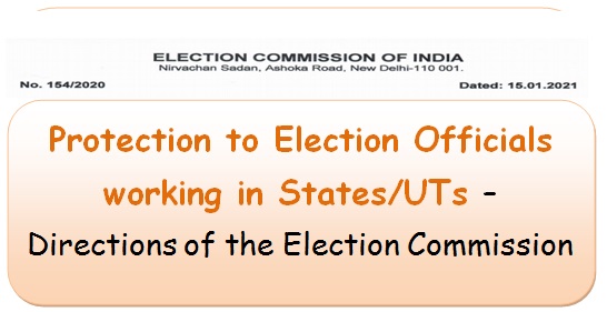 Protection to Election Officials working in States/UTs – Directions of the Election Commission
