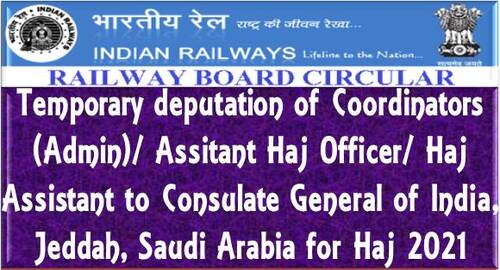Temporary deputation of Coordinators (Admin)/Assistant Haj Officer/Haj Assistants to Consulate General of India, Jeddah, Saudi Arabia for Haj 2021