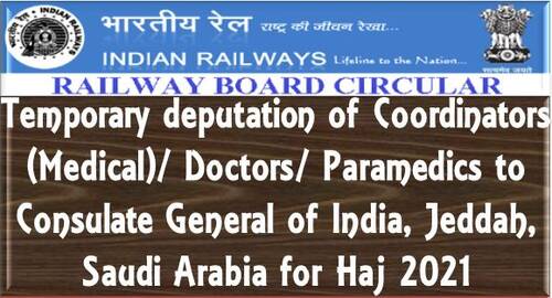 Temporary deputation of Coordinators (Medical)/ Doctors/ Paramedics to Consulate General of India, Jeddah, Saudi Arabia for Haj 2021