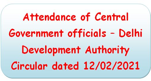 attendance-of-central-government-officials-delhi-development-authority-circular-dated-12-02-2021
