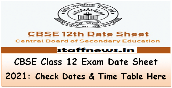 cbse-class-12-exam-date-sheet-2021-check-dates-time-table-here