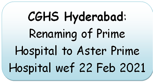 cghs-hyderabad-renaming-of-prime-hospital-to-aster-prime-hospital-wef-22-feb-2021