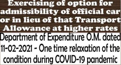 exercising-of-option-for-admissibility-of-official-car-or-in-lieu-of-that-transport-allowance-at-higher-rates