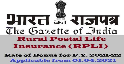 Rural Postal Life Insurance (RPLI) Rate of Bonus for F.Y. 2021-22 applicable from 01.04.2021