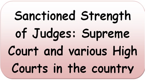 Sanctioned Strength of Judges: Supreme Court and various High Courts in the country as on 3 Feb 2021