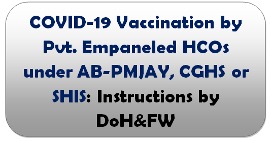 covid-19-vaccination-by-pvt-empaneled-hcos-under-ab-pmjay-cghs-or-shis-instructions