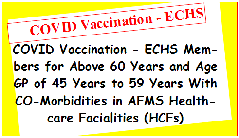 COVID Vaccination: ECHS clarifies with cancellation of 8th March Circular that Ex-servicemen to be contact with ECHS PC before going to Service Hospital