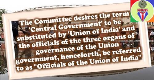 Parliamentary Committee desires for use of ‘Officials of the Union of India’ in place of central government officials