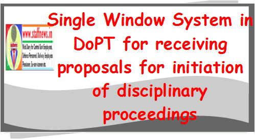 single-window-system-in-dopt-for-receiving-proposals-for-initiation-of-disciplinary-proceedings