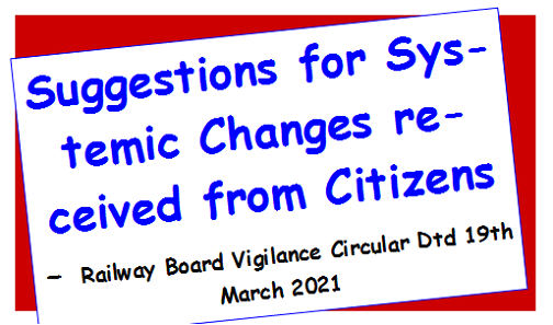 suggestions-for-systemic-changes-received-from-citizens-railway-board-vigilance-circular-dtd-19th-march-2021