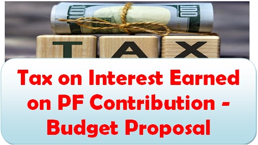 tax-on-interest-earned-on-pf-contribution-budget-proposal