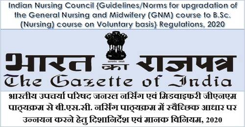 Upgradation of the General Nursing and Midwifery (GNM) course to B.Sc. (Nursing) course on Voluntary basis Regulations, 2020: Indian Nursing Council