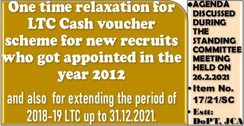 One time relaxation for LTC Cash voucher scheme for new recruits who got appointed in the year 2012