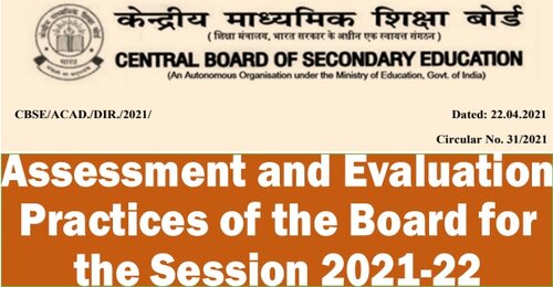 Assessment and Evaluation Practices of the Board for the Session 2021-22: CBSE Circular No. 31/2021