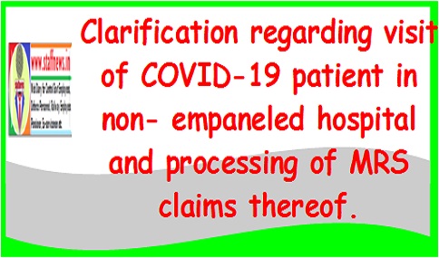 clarification-regarding-visit-of-covid-19-patient-in-non-empaneled-hospital-and-processing-of-mrs-claims-thereof