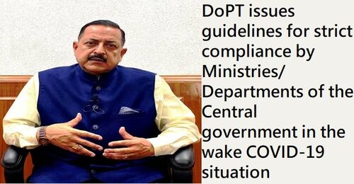 DoPT issues guidelines for strict compliance by Ministries/Departments of the Central government in the wake COVID-19 situation