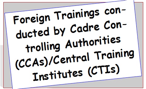 foreign-trainings-conducted-by-cadre-controlling-authorities-ccas-ctis
