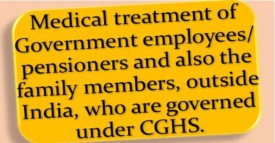 medical-treatment-of-government-employees-pensioners-outside-india