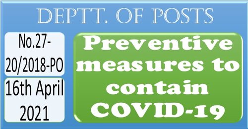 Preventive measures to contain COVID-19 : Deptt. of Posts order dated 16th April 2021
