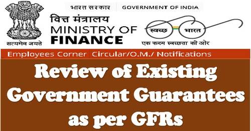 Review of Existing Government Guarantees as per GFRs: FinMin OM dated 23.04.2021