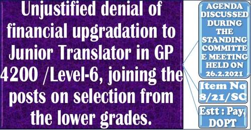 Unjustified denial of financial upgradation to Junior Translator in GP 4200 / Level-6, joining the posts on selection from the lower grades.