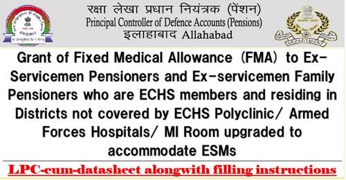 7th CPC Fixed Medical Allowance to Ex-Servicemen Pensioners/Family Pensioners -LPC-cum-datasheet with filling instructions: PCDA Circular No. 646