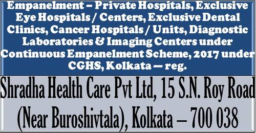 CGHS Kolkata: Continuous empanelment of Shradha Health Care Pvt Ltd, Kolkata for 2 years.