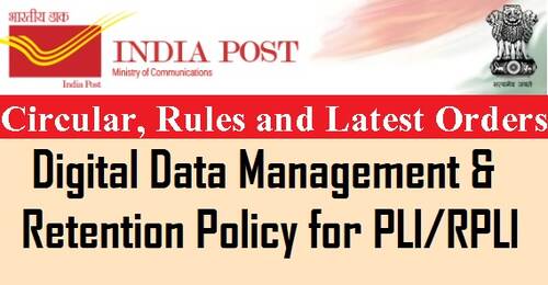Digital Data Management & Retention Policy for PLI/RPLI: Deptt. of Posts