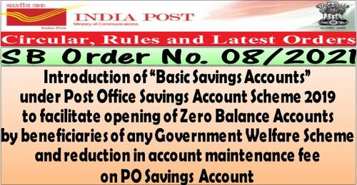 Introduction of “Basic Savings Accounts” under Post Office Savings Account Scheme 2019: SB Order No. 08/2021