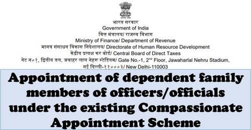 Processing of Death/Retirement benefits/family pension papers and Compassionate appointment in the case of deceased employees: CBDT