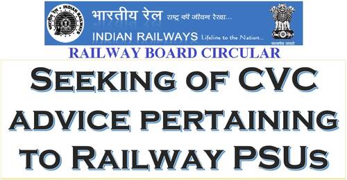 Seeking of CVC advice pertaining to Railway PSUs