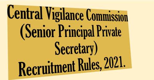 Senior Principal Private Secretary (Level 12), Central Vigilance Commission, Recruitment Rules, 2021