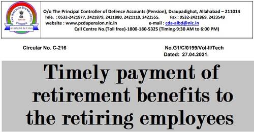 Timely payment of retirement benefits to the retiring employees: PCDA(P) Circular No. C-216 dt 27-04-2021
