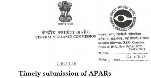Timely submission of APARs is the duty of the concerned officer: CVC Circular 25-05-2021