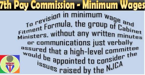 7th Pay Commission: What about the assurances for revision of minimum wage?