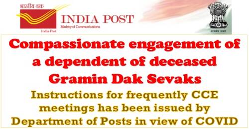 Compassionate engagement of a dependent of deceased Gramin Dak Sevaks: Instructions for frequently CCE meetings