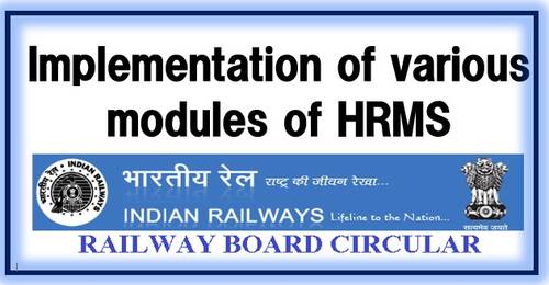 Implementation of various modules of HRMS – Manual practice may continue till 31.07.2021: Railway Board