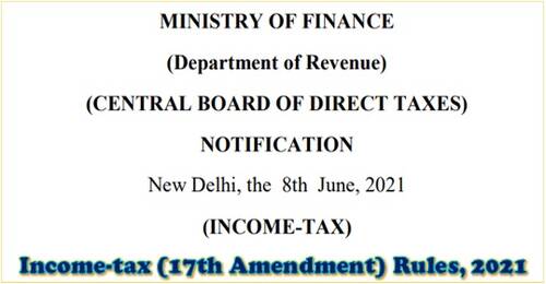 TDS and TCS Rules – Income-tax (17th Amendment) Rules, 2021