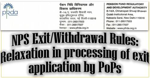 NPS Exit/Withdrawal Rules: Relaxation in processing of exit application by PoPs
