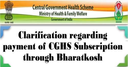 Payment of CGHS Subscription through Bharatkosh: Clarification on issue off CGHS Card