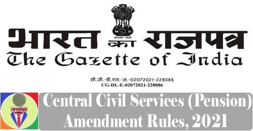 Central Civil Services (Pension) Amendment Rules, 2021 – Rule 8 of CCS Pension Rules and Undertaking in Form 26