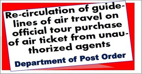 Strict compliance of guidelines on Air Travel on Official Tours: Department of Post