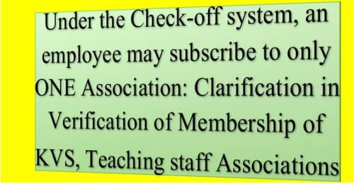 Under the Check-off system, an employee may subscribe to only ONE Association: Clarification