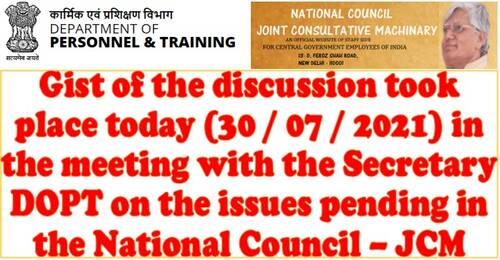 7th CPC Option, 7th CPC Anomalies, Parity in Assistant Scale, GP 5400 to Accounts SO and more issues discussed with Secretary DoP&T: NC JCM