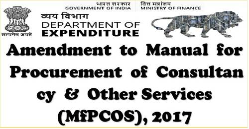 Amendment to Manual for Procurement of Consultancy & Other Services (MfPCOS), 2017