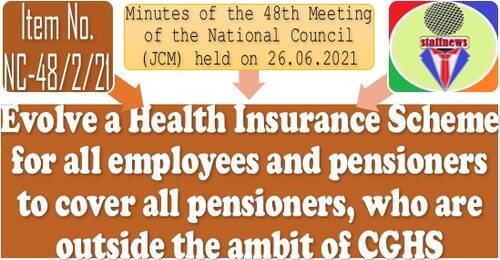 Evolve a Health Insurance Scheme for all employees and pensioners: 48th NC JCM Meeting