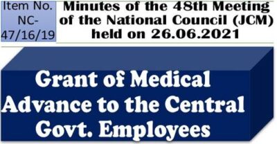 grant-of-medical-advance-to-the-central-govt-employees-48th-nc-jcm-meeting